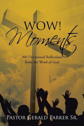 Книга Wow! Moments Pastor Gerald Parker Sr