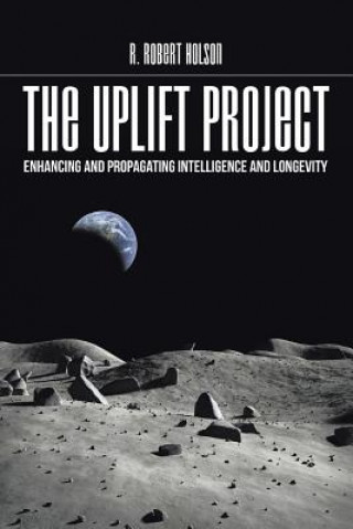 Книга Uplift Project Phd R Robert Holson