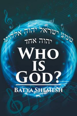 Könyv Who Is God? Batya Shemesh