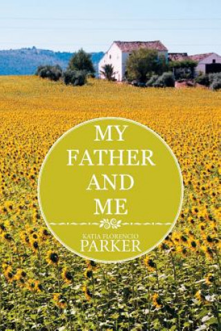 Könyv My Father and Me Katia Florencio Parker