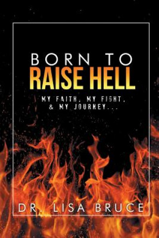 Kniha Born to Raise Hell Lisa Bruce