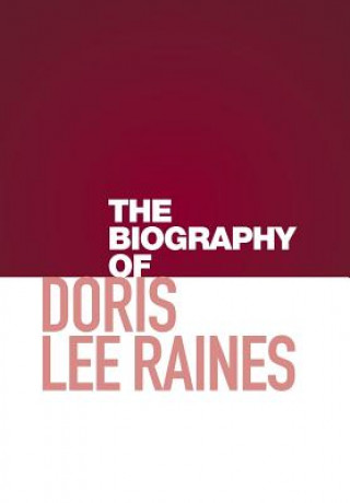 Carte Biography of Doris Lee Raines Doris Raines