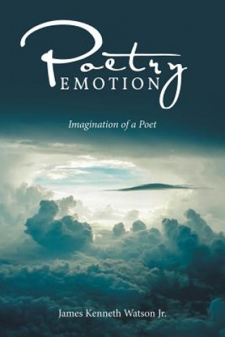 Carte Poetry Emotion James Kenneth Watson Jr