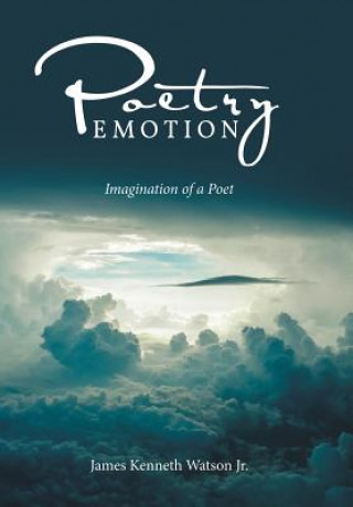 Книга Poetry Emotion James Kenneth Watson Jr