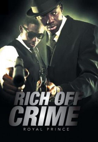 Kniha Rich Off Crime Royal Prince