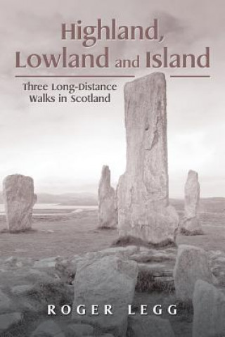 Kniha Highland, Lowland and Island Roger Legg