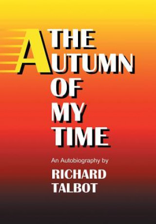 Libro Autumn Of My Time Richard Talbot