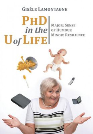Carte PhD in the U of Life Gisele Lamontagne
