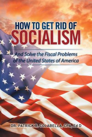 Kniha How to Get Rid of Socialism Colabella