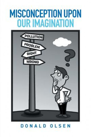 Книга Misconception upon our Imagination Donald Olsen