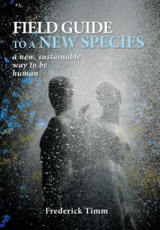 Livre Field Guide to a New Species Frederick Timm