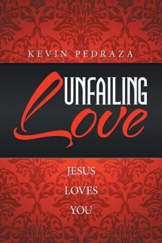 Kniha Unfailing Love Kevin Pedraza