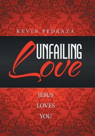 Книга Unfailing Love Kevin Pedraza