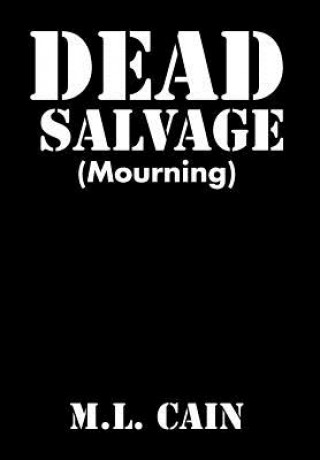 Kniha Dead Salvage M L Cain