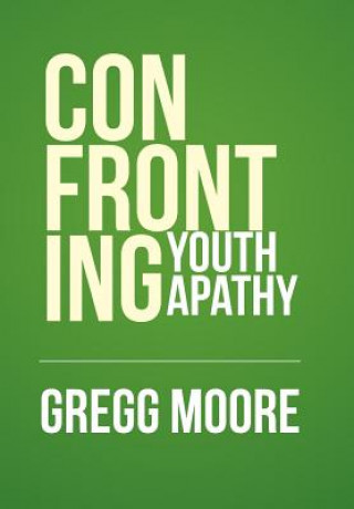 Libro Confronting Youth Apathy Gregg Moore