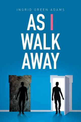 Kniha As I Walk Away Ingrid Green Adams