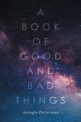 Kniha Book of Good and Bad Things Astroglo Decerveau