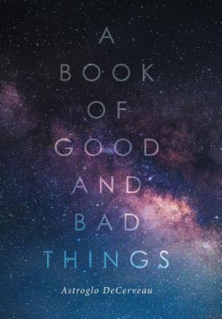 Boek Book of Good and Bad Things Astroglo Decerveau
