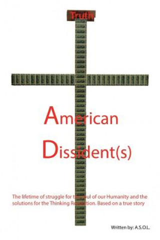 Книга American Dissident(s) A S O L