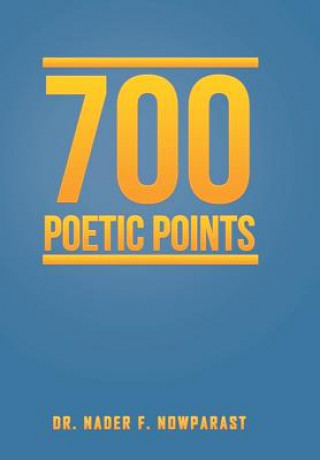 Książka 700 Poetic Points Dr Nader F Nowparast