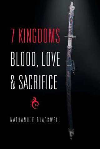 Carte 7 Kingdoms Blood, Love & Sacrifice Nathanule Blackwell