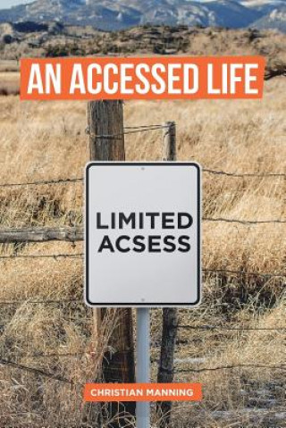 Carte Accessed Life Christian Manning
