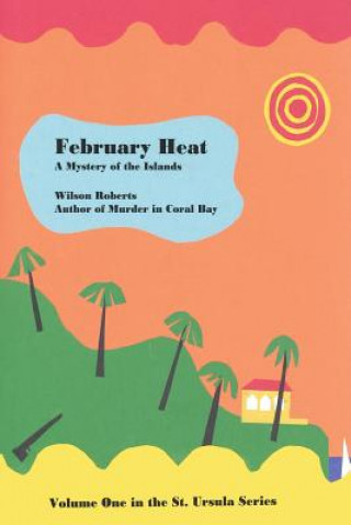 Kniha February Heat Wilson Roberts