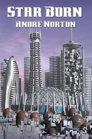 Könyv Star Born Andre Norton