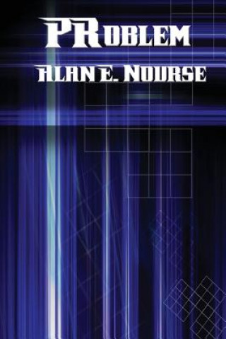 Knjiga PRoblem Alan E Nourse