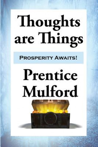 Kniha Thoughts are Things Prentice Mulford
