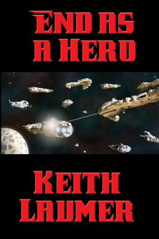 Kniha End as a Hero Keith Laumer