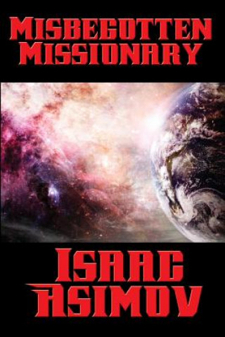 Kniha Misbegotten Missionary Isaac Asimov