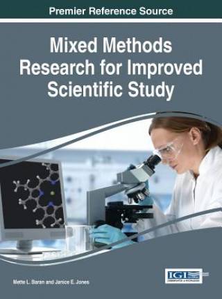 Книга Mixed Methods Research for Improved Scientific Study Mette L. Baran