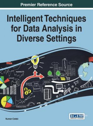 Carte Intelligent Techniques for Data Analysis in Diverse Settings Numan Celebi