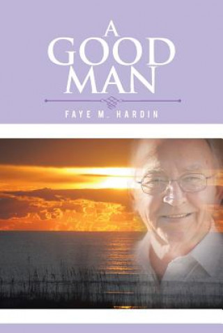 Książka Good Man Faye M Hardin