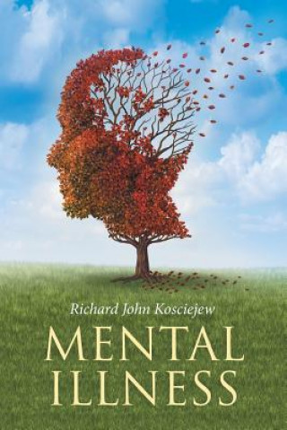Knjiga Mental Illness Richard John Kosciejew