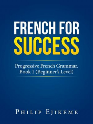 Книга French for Success Philip Ejikeme