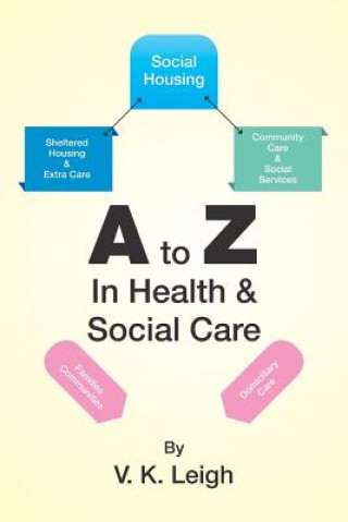 Carte to Z In Health & Social Care V K Leigh