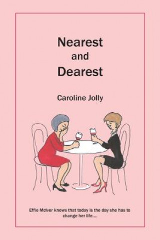 Knjiga Nearest and Dearest CAROLINE JOLLY