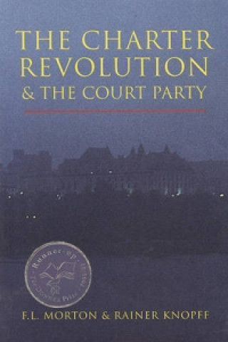 Knjiga Charter Revolution and the Court Party F. L. Morton