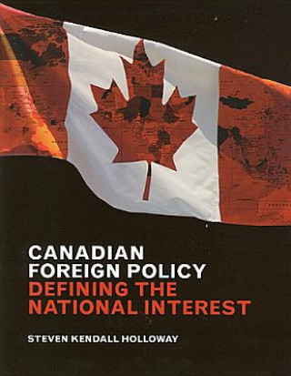 Kniha Canadian Foreign Policy Steven Kendall Holloway