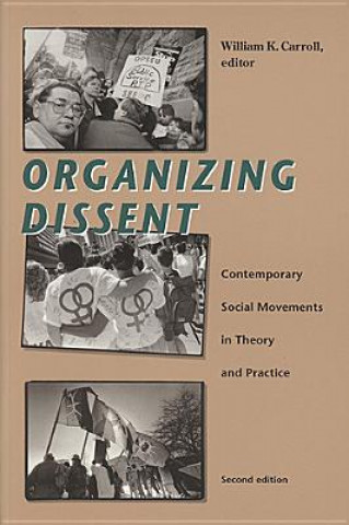 Kniha Organizing Dissent William K. Carroll