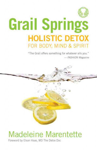 Książka Grail Springs Holistic Detox Madeleine Marentette