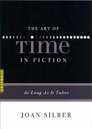 Kniha Art in the Time of Fiction Joan Silber