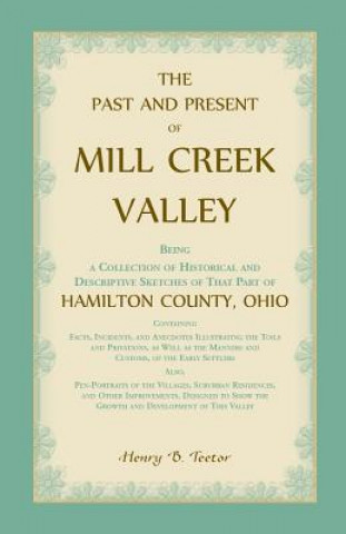 Book Past and Present of Mill Creek Valley HENRY B TEETOR