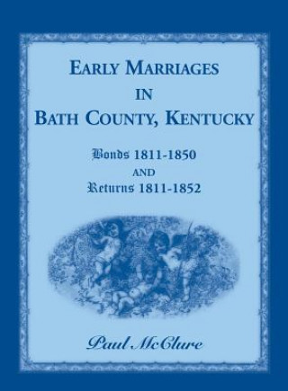 Carte Early Marriages in Bath County, Kentucky McClure