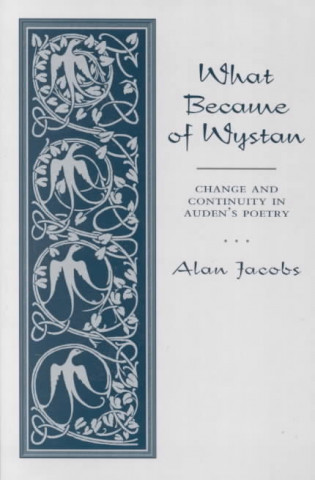 Könyv What Became of Wystan? Alan Jacobs