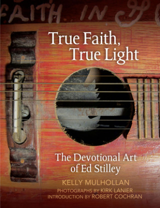 Carte True Faith, True Light Kelly Mulhollan