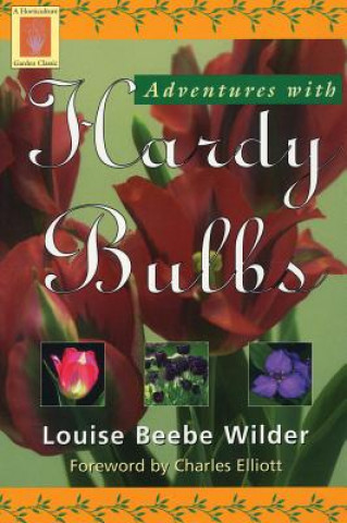 Kniha Adventures with Hardy Bulbs Wilder Louise Beebe