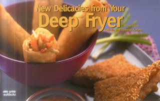 Könyv New Delicacies From Your Deep Fryer Christie Katona